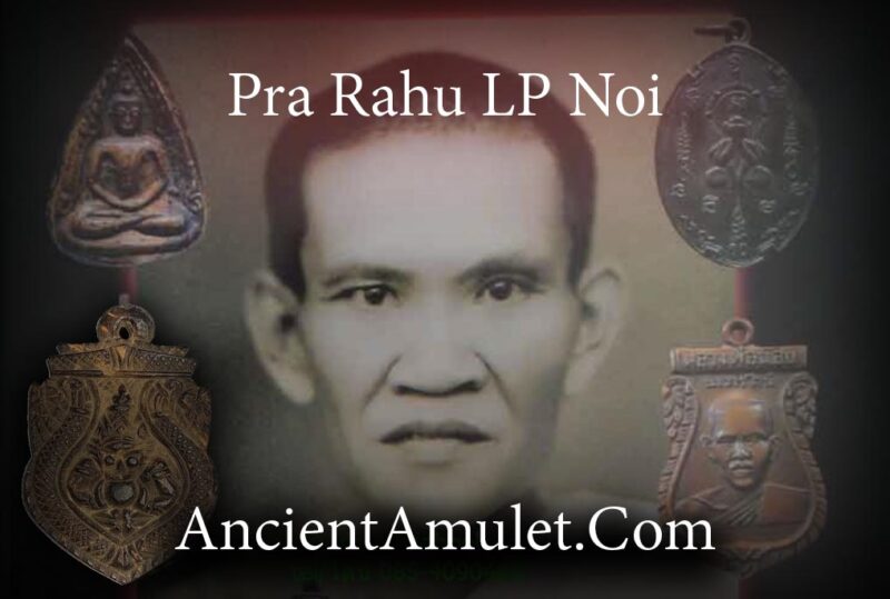 Rian Sema Glab Kala Ta Diaw Luang Por Noi Pantheon of Amulets